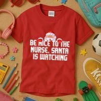 Be Nice To The Nurse Santa Is Watching Kids T-Shirt thumb 3
