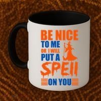 Be Nice To Me Or I Will Put A Spell On You Coffee Mug thumb 2