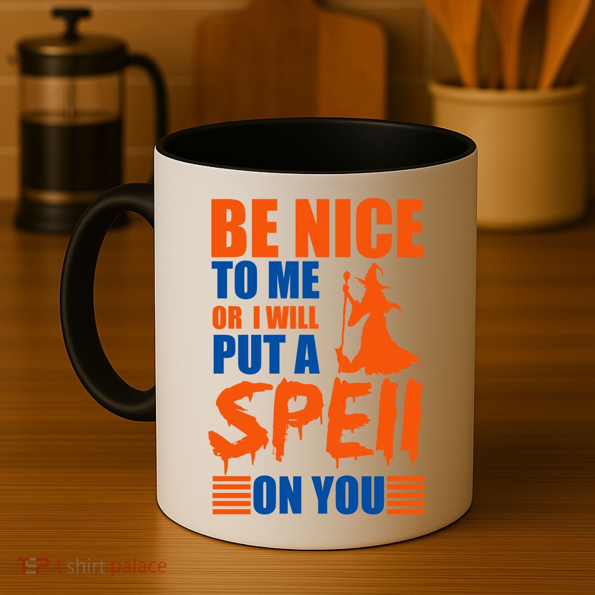 Be Nice To Me Or I Will Put A Spell On You Coffee Mug