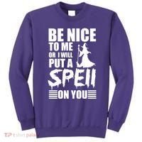 Be Nice To Me Or I Will Put A Spell On You Sweatshirt thumb 0