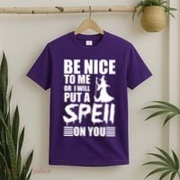 Be Nice To Me Or I Will Put A Spell On You T-Shirt thumb 2