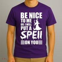 Be Nice To Me Or I Will Put A Spell On You T-Shirt thumb 3