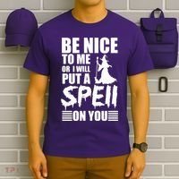 Be Nice To Me Or I Will Put A Spell On You T-Shirt thumb 6