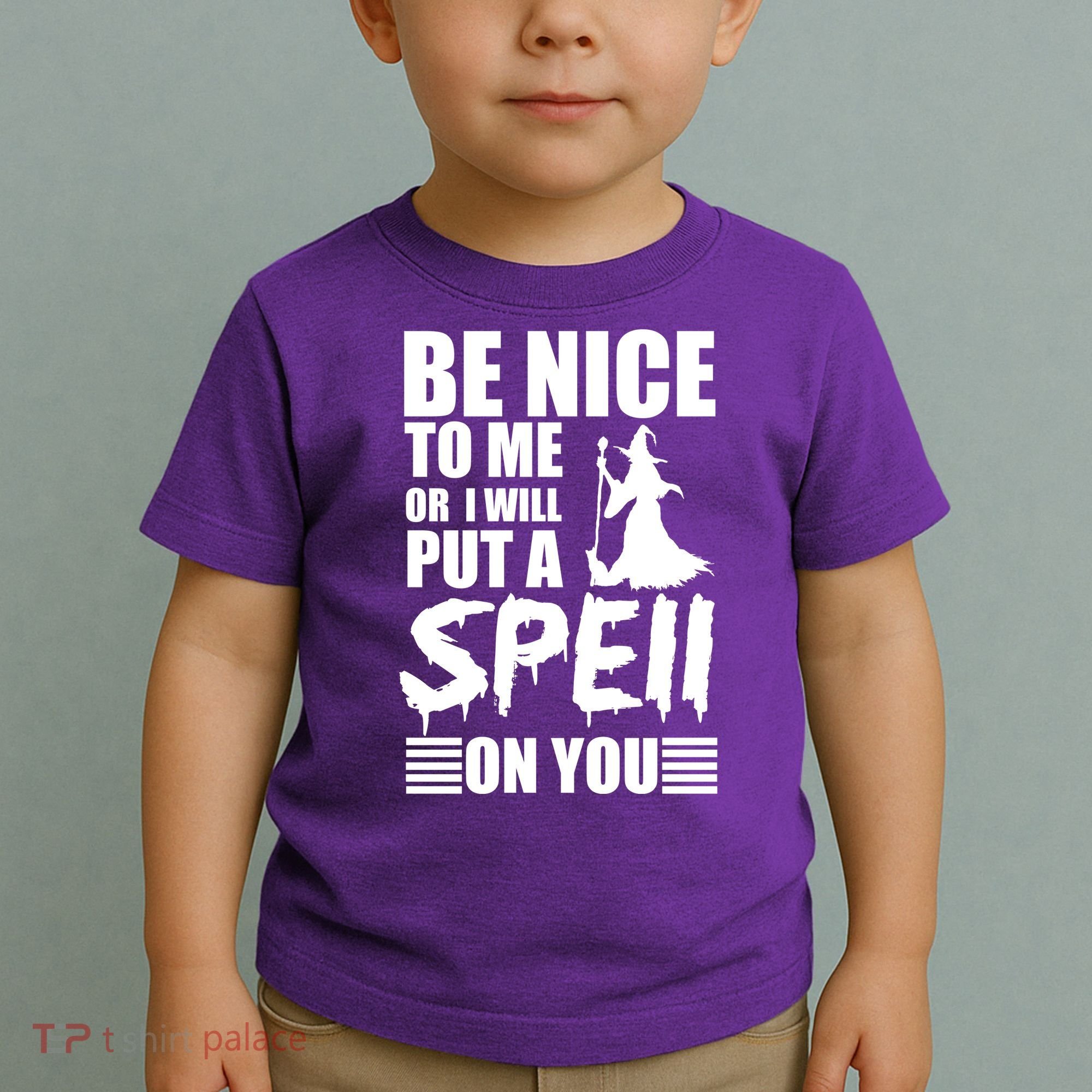 Be Nice To Me Or I Will Put A Spell On You Toddler T-Shirt