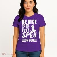 Be Nice To Me Or I Will Put A Spell On You Women's T-Shirt thumb 4