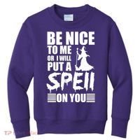 Be Nice To Me Or I Will Put A Spell On You Kids Sweatshirt thumb 0
