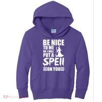 Be Nice To Me Or I Will Put A Spell On You Kids Hoodie thumb 0