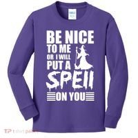 Be Nice To Me Or I Will Put A Spell On You Kids Long Sleeve Shirt thumb 0