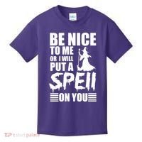 Be Nice To Me Or I Will Put A Spell On You Kids T-Shirt thumb 0