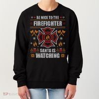 Be Nice To The Firefighter Ugly Christmas Sweater Fire Cool Gift Women's Sweatshirt thumb 0