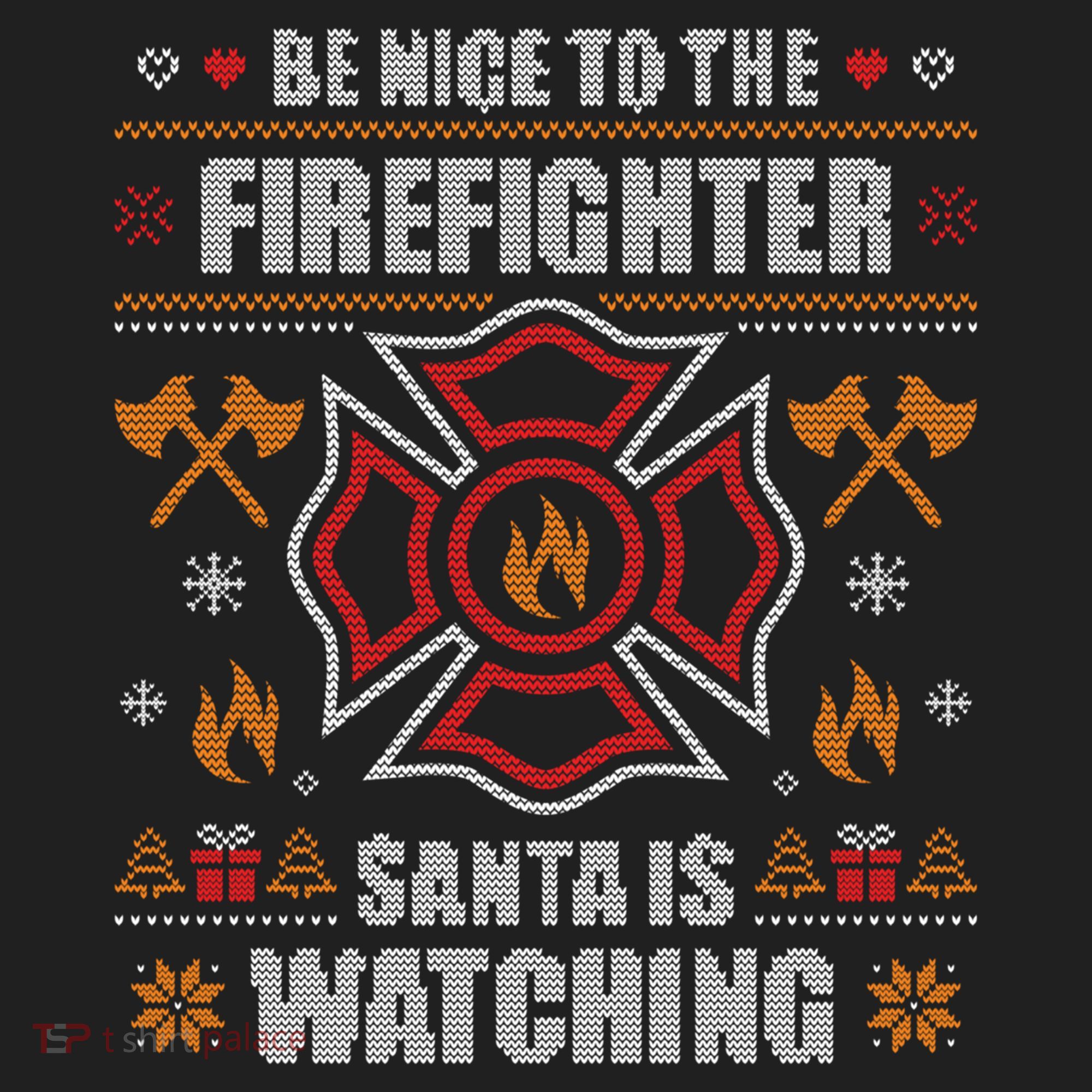 Be Nice To The Firefighter Ugly Christmas Sweater Fire Cool Gift Women's Sweatshirt
