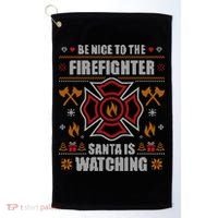 Be Nice To The Firefighter Ugly Christmas Sweater Fire Cool Gift Golf Towel thumb 0