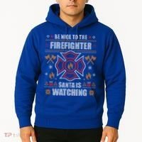 Be Nice To The Firefighter Ugly Christmas Sweater Fire Cool Gift Hoodie thumb 2