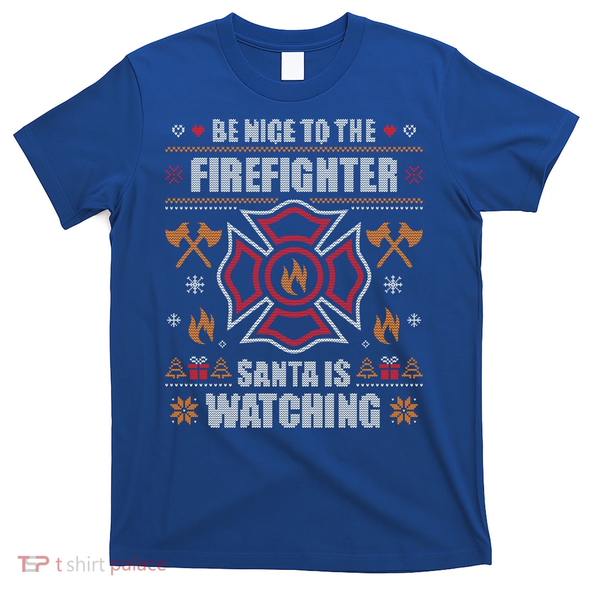 Be Nice To The Firefighter Ugly Christmas Sweater Fire Cool Gift T-Shirt