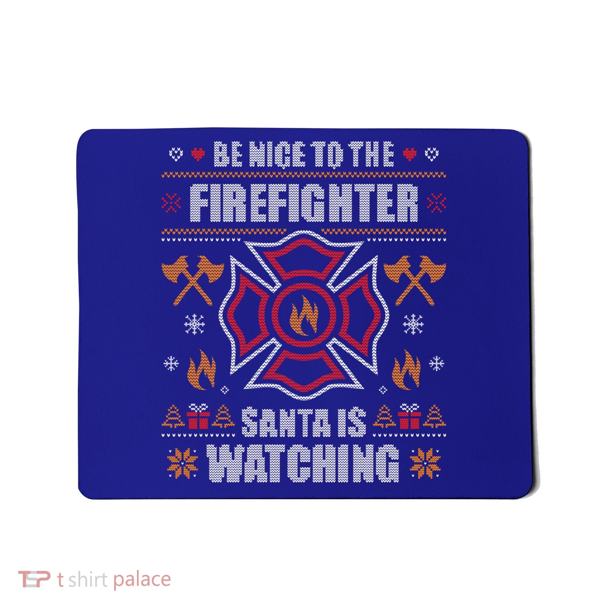 Be Nice To The Firefighter Ugly Christmas Sweater Fire Cool Gift Mousepad