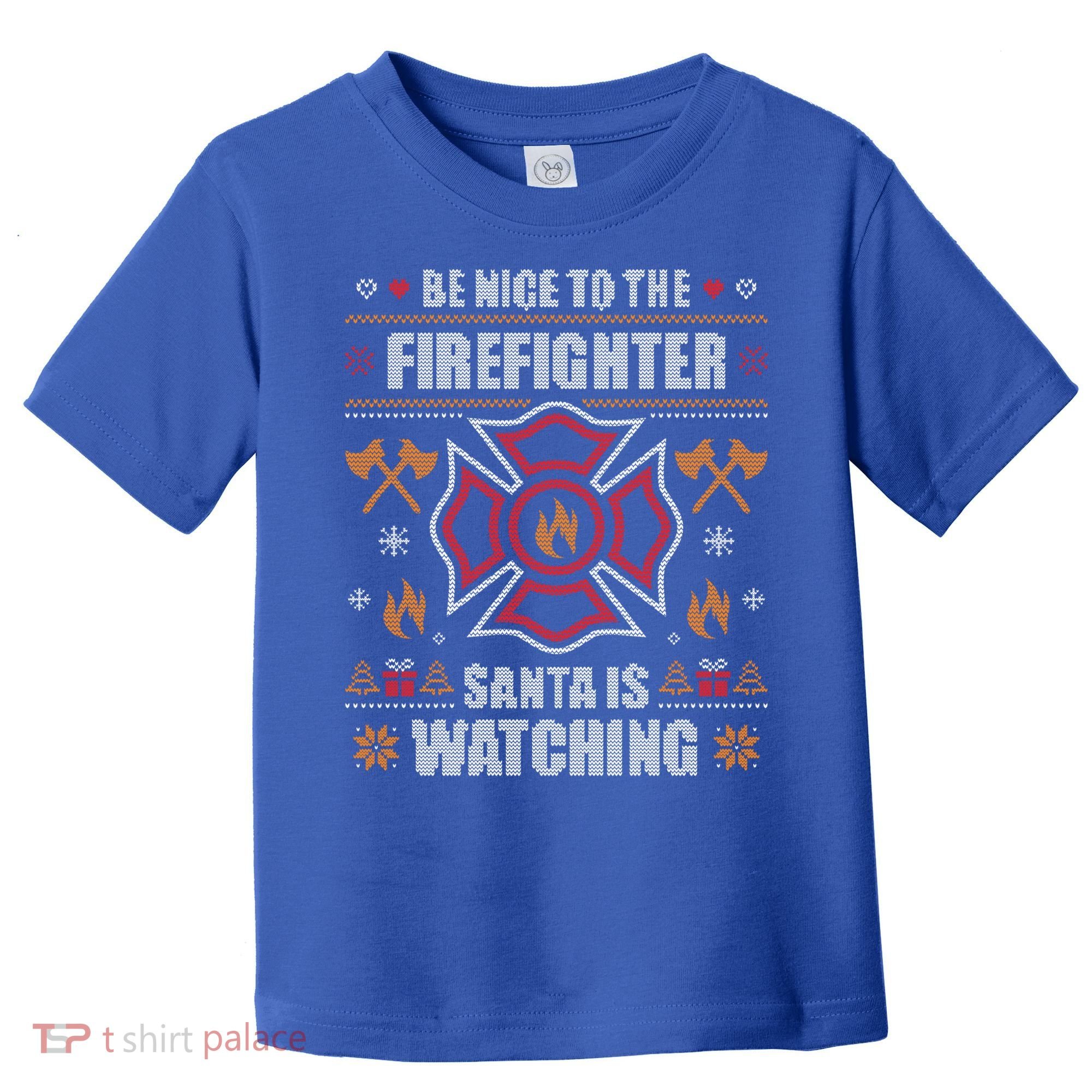 Be Nice To The Firefighter Ugly Christmas Sweater Fire Cool Gift Toddler T-Shirt