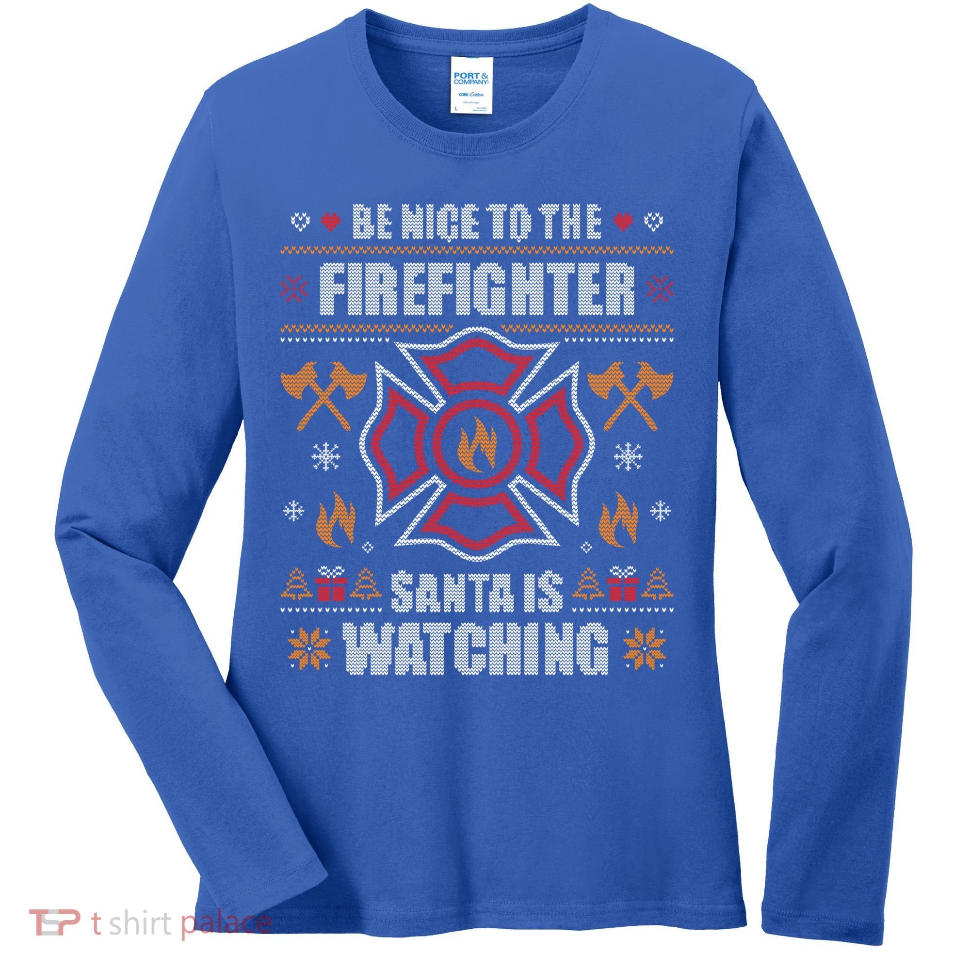 Be Nice To The Firefighter Ugly Christmas Sweater Fire Cool Gift Women's Long Sleeve Shirt