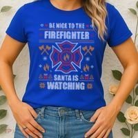 Be Nice To The Firefighter Ugly Christmas Sweater Fire Cool Gift Women's T-Shirt thumb 2