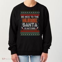 Be Nice To The Nurse Santa Is Watching Ugly Christmas Sweater Women's Sweatshirt thumb 0