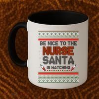 Be Nice To The Nurse Santa Is Watching Ugly Christmas Sweater Coffee Mug thumb 2