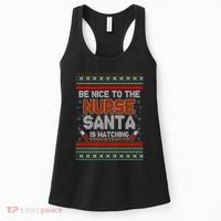 Be Nice To The Nurse Santa Is Watching Ugly Christmas Sweater Women's Tank Top thumb 0