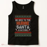 Be Nice To The Nurse Santa Is Watching Ugly Christmas Sweater Tank Top thumb 2