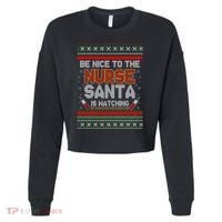 Be Nice To The Nurse Santa Is Watching Ugly Christmas Sweater Cropped Pullover Crew thumb 0