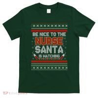 Be Nice To The Nurse Santa Is Watching Ugly Christmas Sweater T-Shirt thumb 0