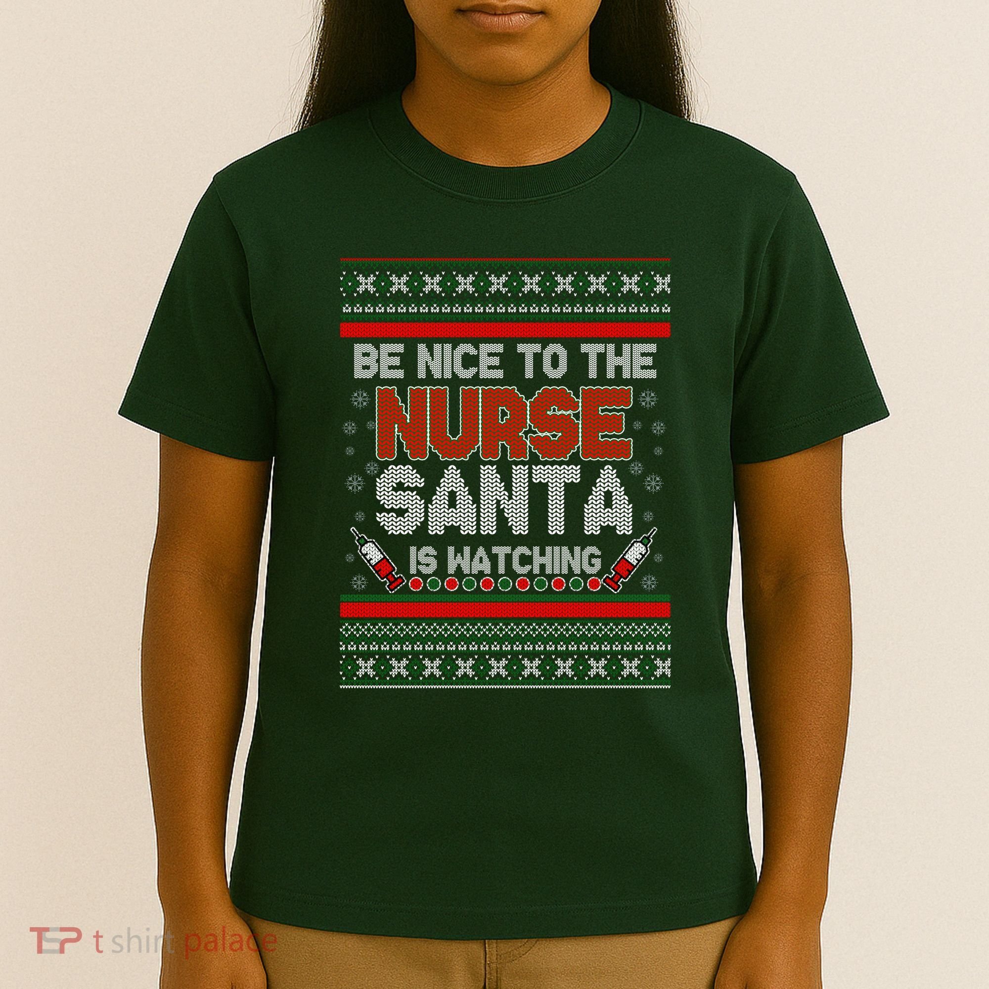 Be Nice To The Nurse Santa Is Watching Ugly Christmas Sweater T-Shirt