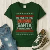 Be Nice To The Nurse Santa Is Watching Ugly Christmas Sweater Women's T-Shirt thumb 3