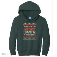 Be Nice To The Nurse Santa Is Watching Ugly Christmas Sweater Kids Hoodie thumb 0