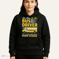 Be Nice To The Bus Driver Funny School Bus Driver Hoodie thumb 5