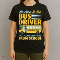 Be Nice To The Bus Driver Funny School Bus Driver T-Shirt thumb 4