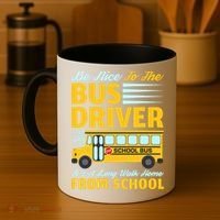 Be Nice To The Bus Driver Funny School Bus Driver Coffee Mug thumb 4