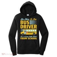 Be Nice To The Bus Driver Funny School Bus Driver Women's Hoodie thumb 0