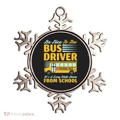 Be Nice To The Bus Driver Funny School Bus Driver Ornament