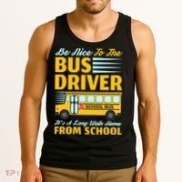 Be Nice To The Bus Driver Funny School Bus Driver Tank Top thumb 3