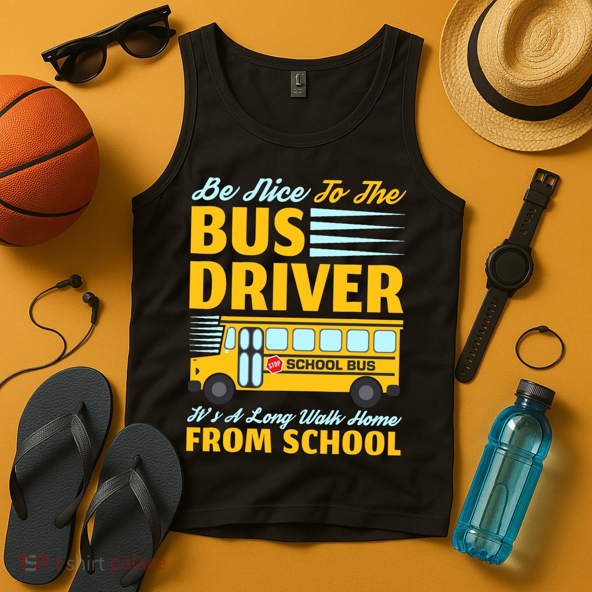 Be Nice To The Bus Driver Funny School Bus Driver Tank Top