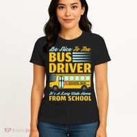 Be Nice To The Bus Driver Funny School Bus Driver Women's T-Shirt thumb 4