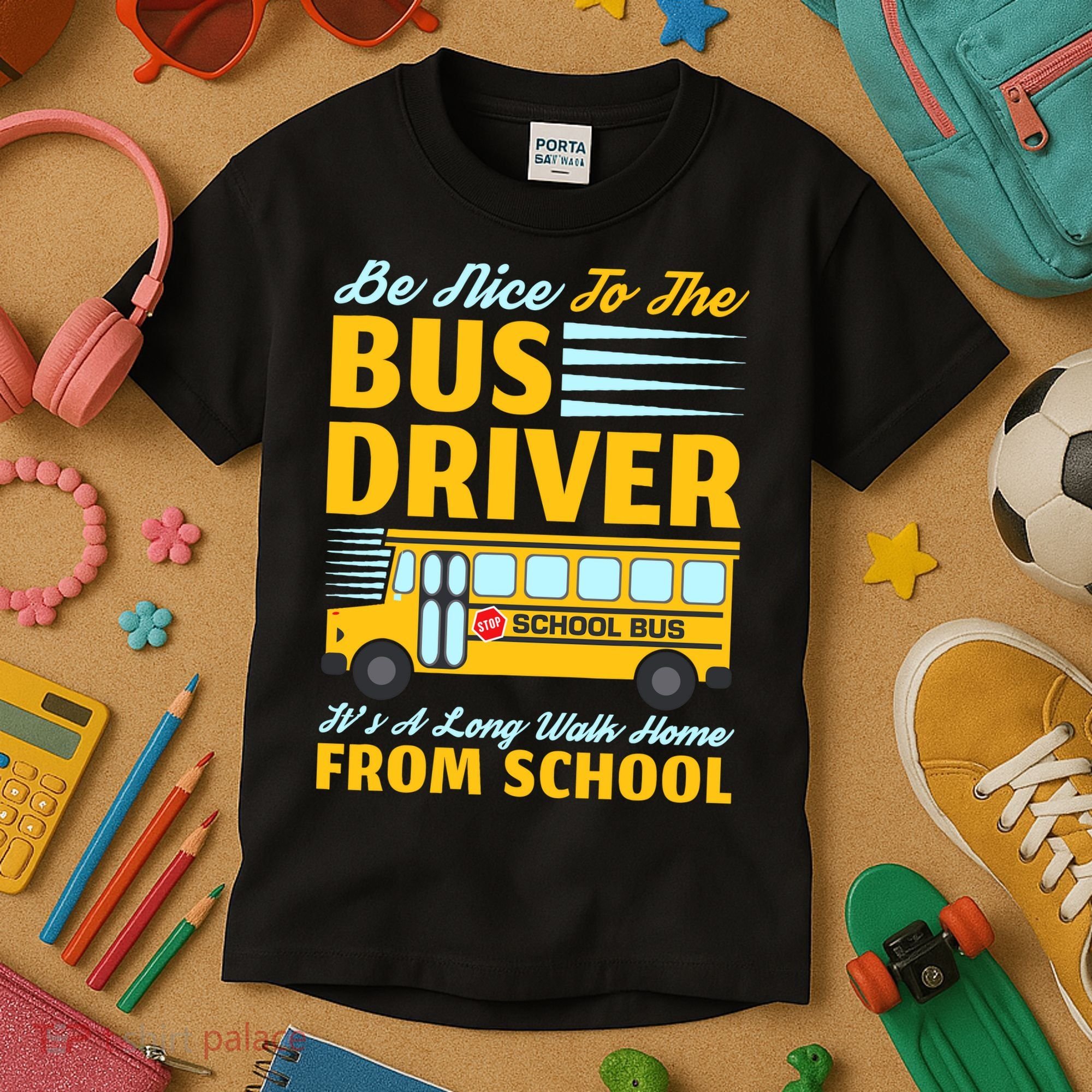 Be Nice To The Bus Driver Funny School Bus Driver Kids T-Shirt