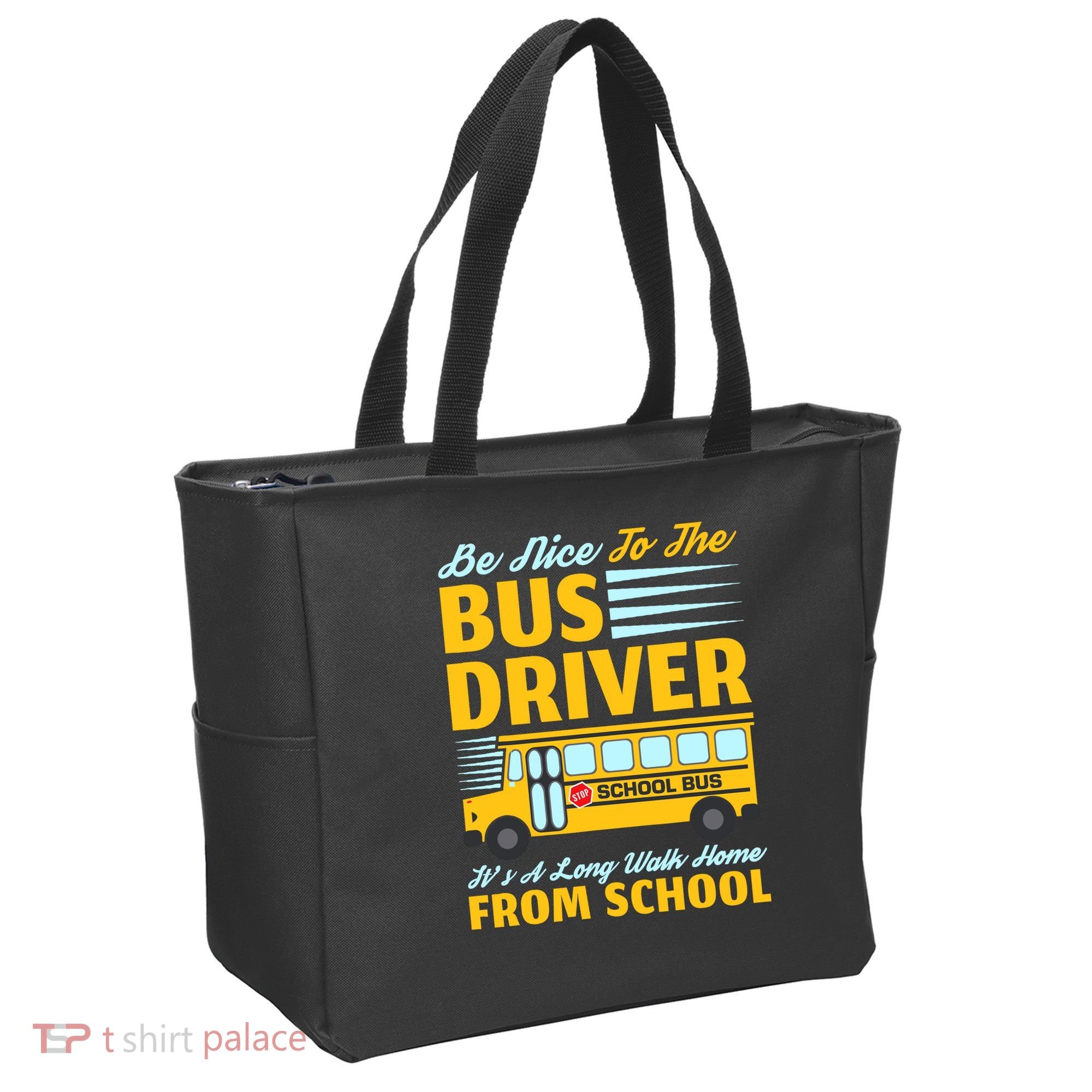 Be Nice To The Bus Driver Funny School Bus Driver Tote Bag