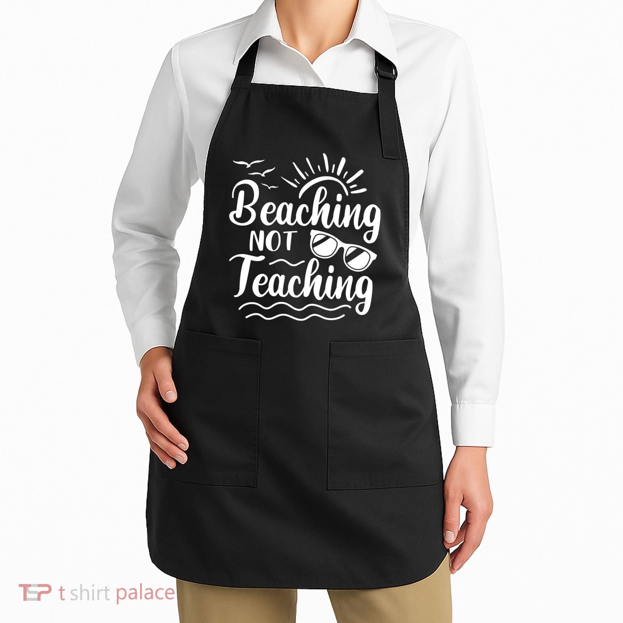 Beaching Not Teaching Summer Break Teacher Apron