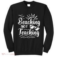 Beaching Not Teaching Summer Break Teacher Sweatshirt thumb 0