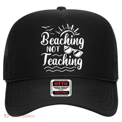 Beaching Not Teaching Summer Break Teacher Hat