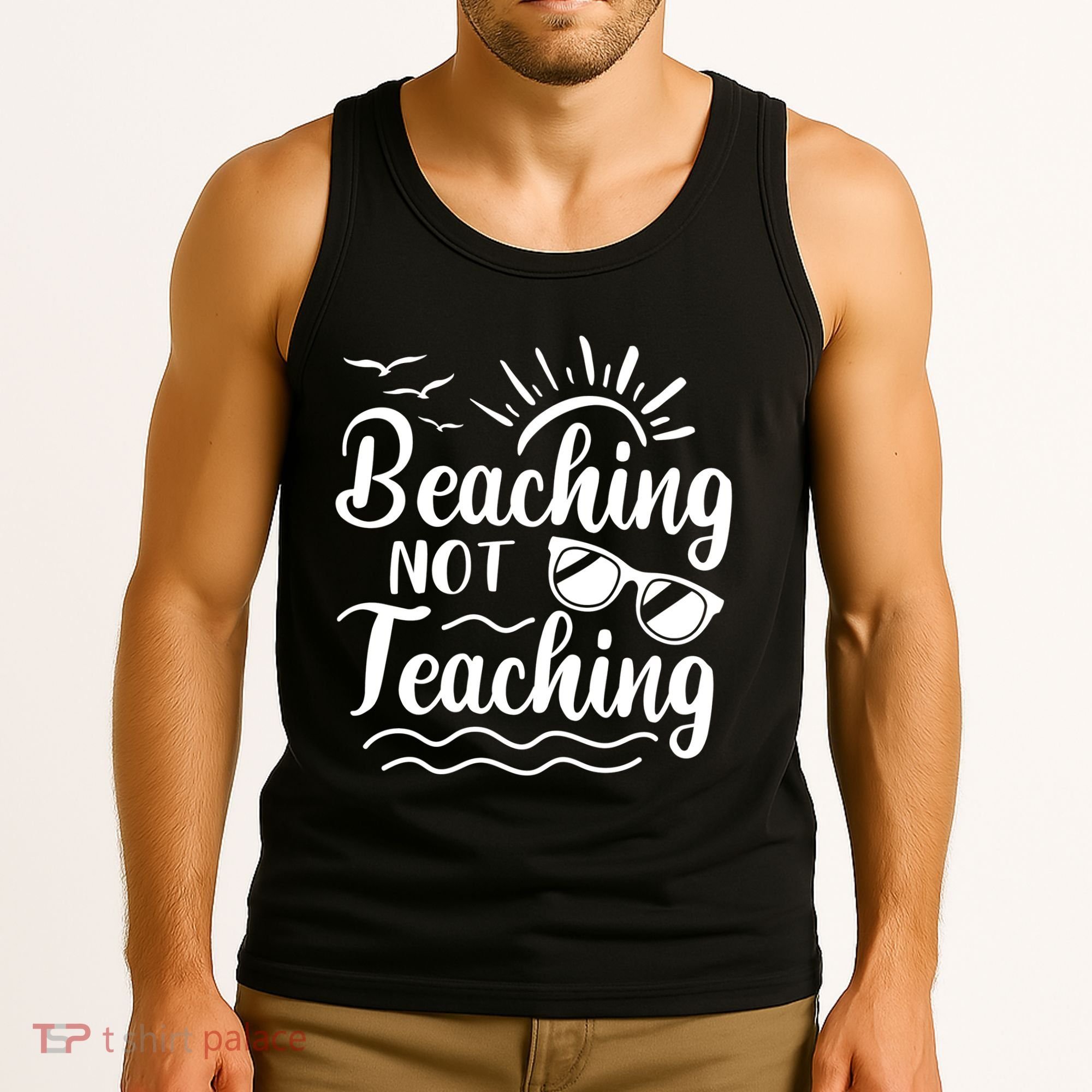 Beaching Not Teaching Summer Break Teacher Tank Top