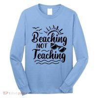 Beaching Not Teaching Summer Break Teacher Long Sleeve Shirt thumb 0