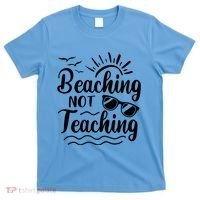 Beaching Not Teaching Summer Break Teacher T-Shirt thumb 0