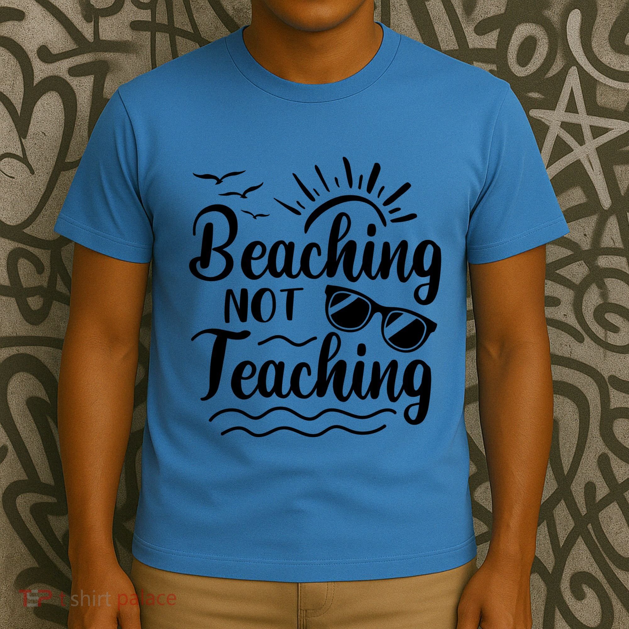 Beaching Not Teaching Summer Break Teacher T-Shirt