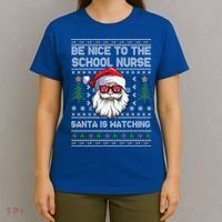 Be Nice To The School Nurse Santa Is Watching Cute Christmas Great Gift T-Shirt thumb 4