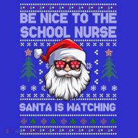 Be Nice To The School Nurse Santa Is Watching Cute Christmas Great Gift T-Shirt thumb 7